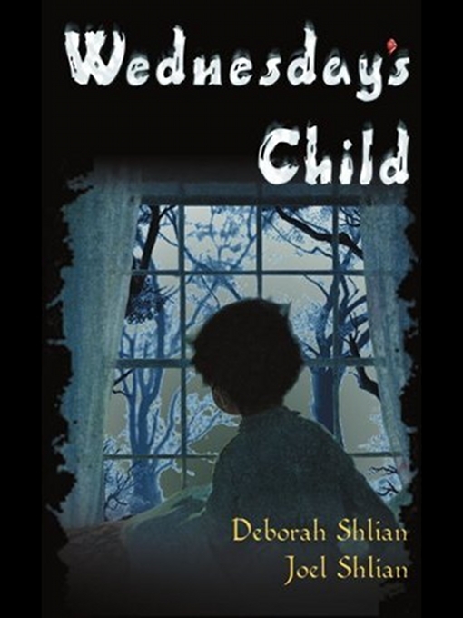 Title details for Wednesday's Child by Deborah Shlian - Available